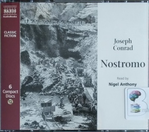 Nostromo written by Joseph Conrad performed by Nigel Anthony on CD (Abridged)